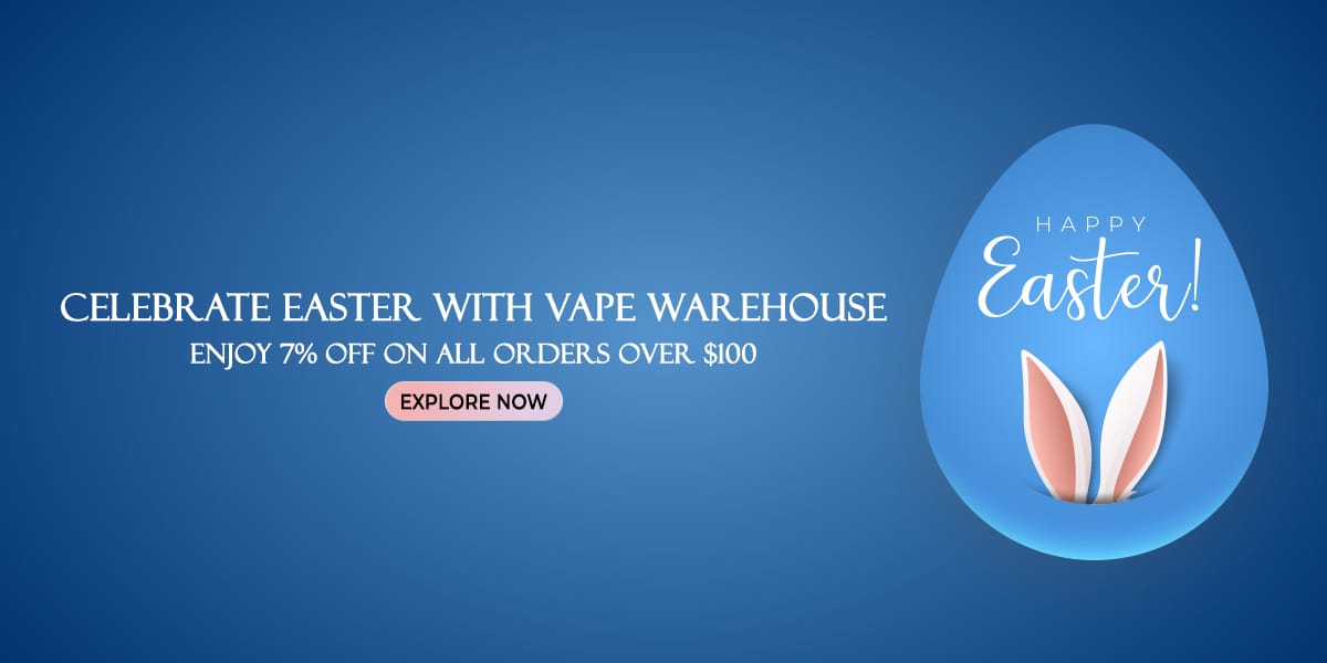 Celebrate Easter with VAPE WAREHOUSE 1 Celebrate Easter with VAPE WAREHOUSE